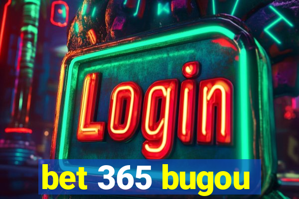 bet 365 bugou